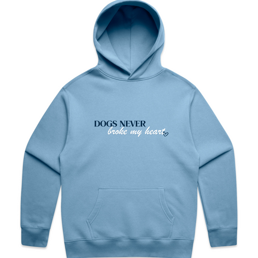 Dogs Never Broke My Heart Hoodie